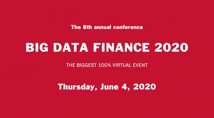 Big Data Finance 2020 - Thursday, June 4 - 100% virtual