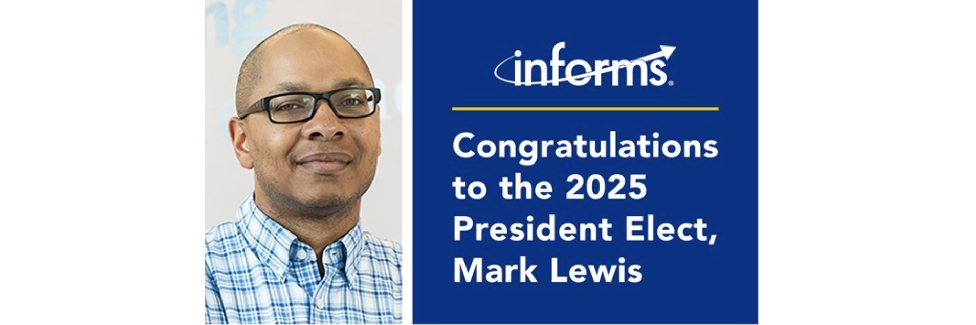 more about <span>Mark Lewis elected 2025 INFORMS President-elect</span>
